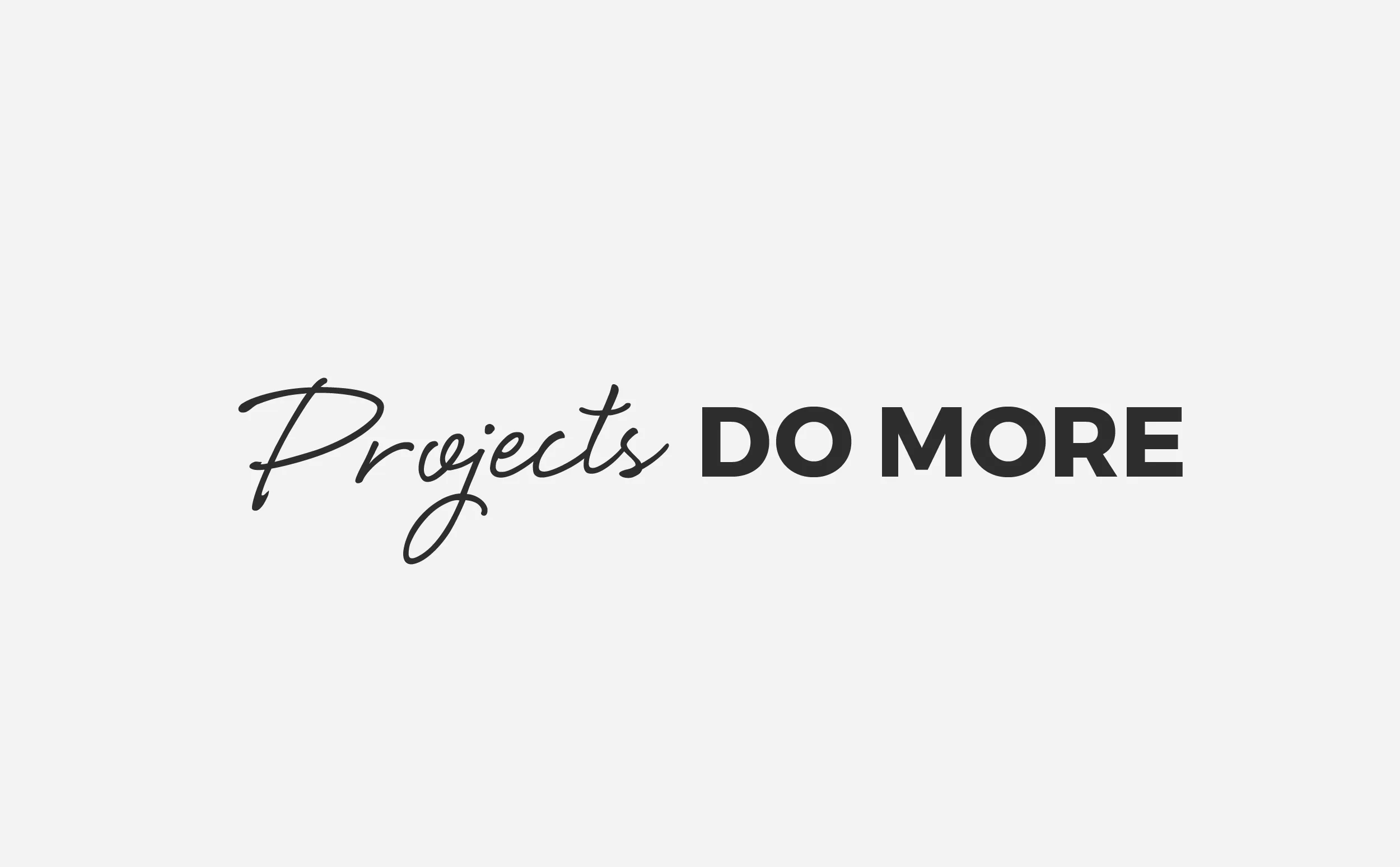 The Great Projects - Do more strapline by Peek Creative Limited